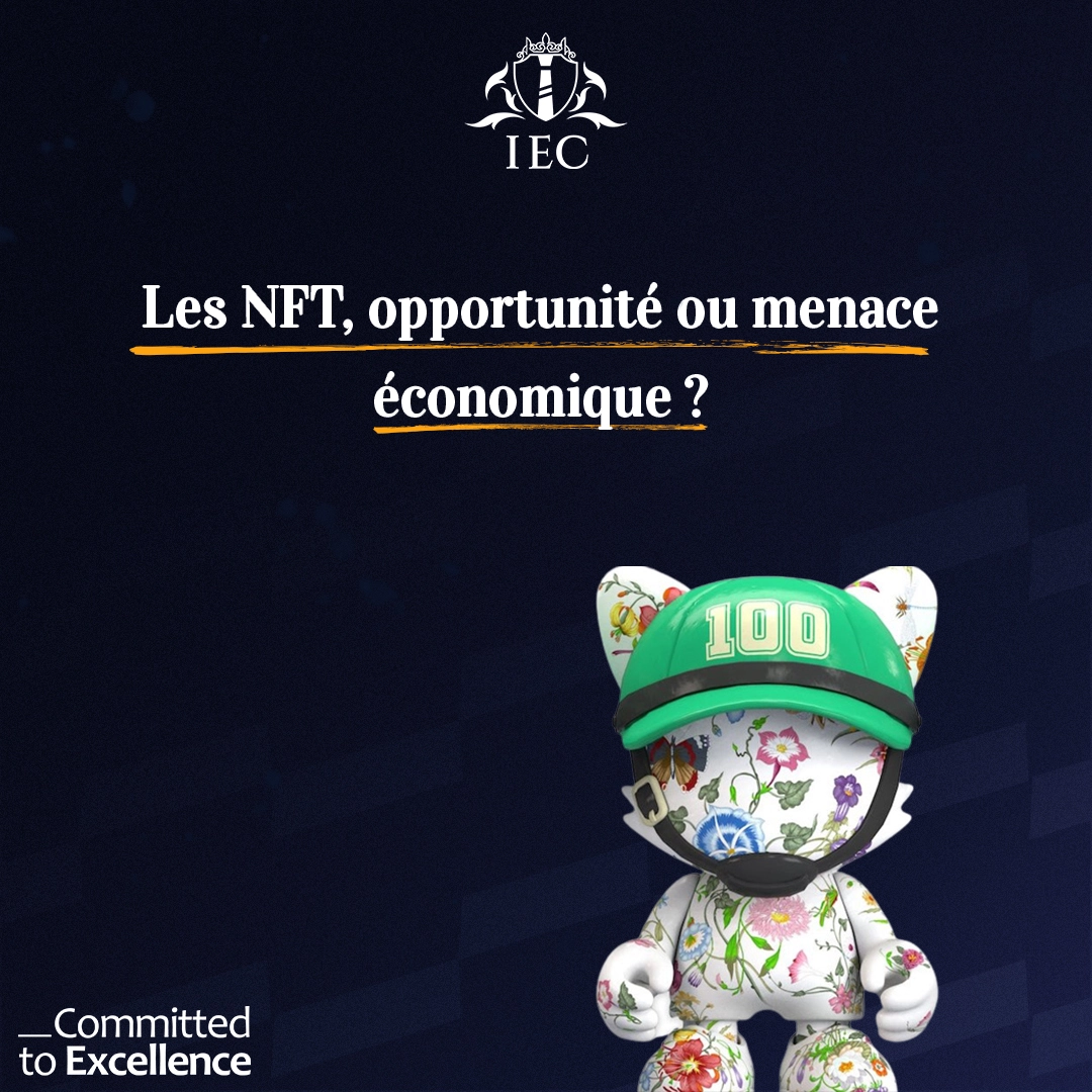 Les NFT, opportunité ou menace économique ?