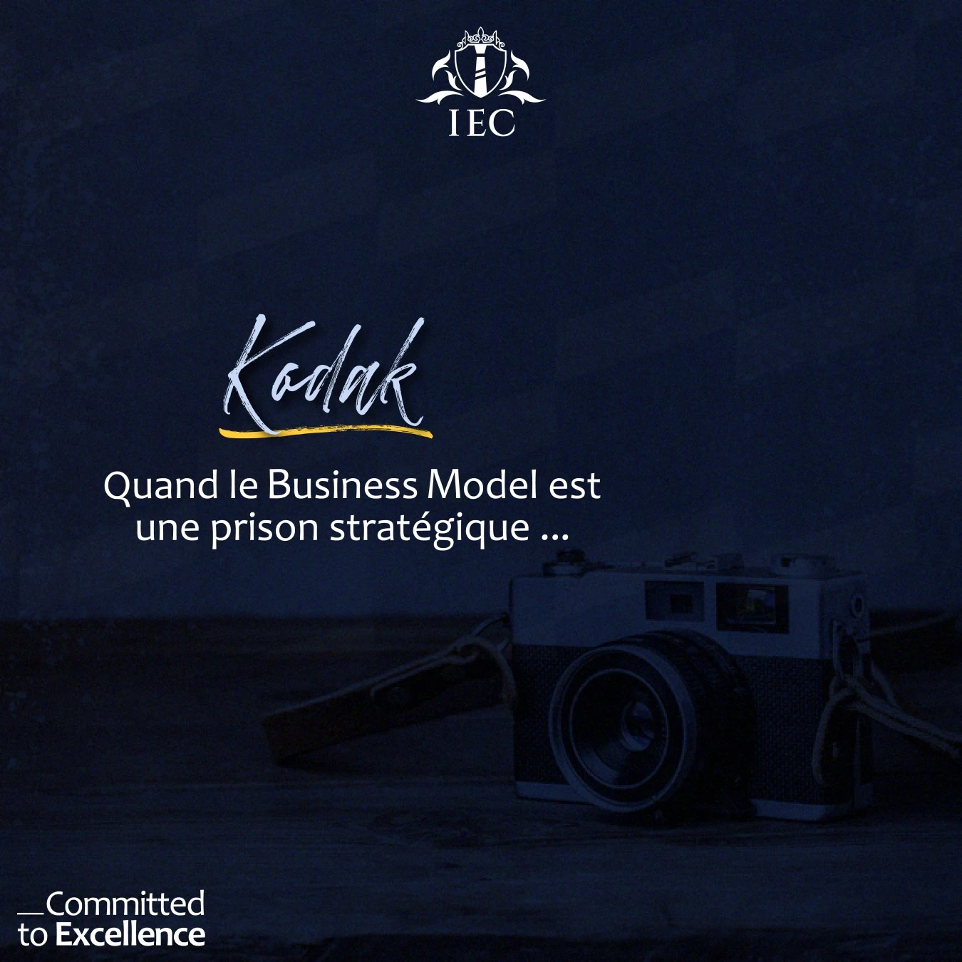 KODAK : Quand le Business Model est une prison stratégique…